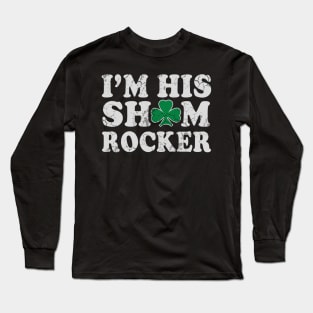 I'm His Shamrocker Couples Irish St Patrick's Day Long Sleeve T-Shirt